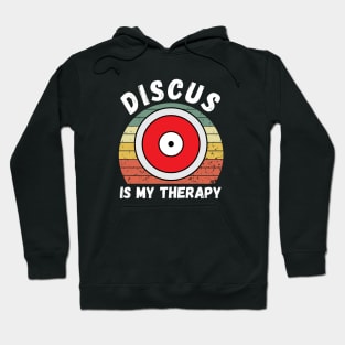 Discus Is My Therapy Hoodie